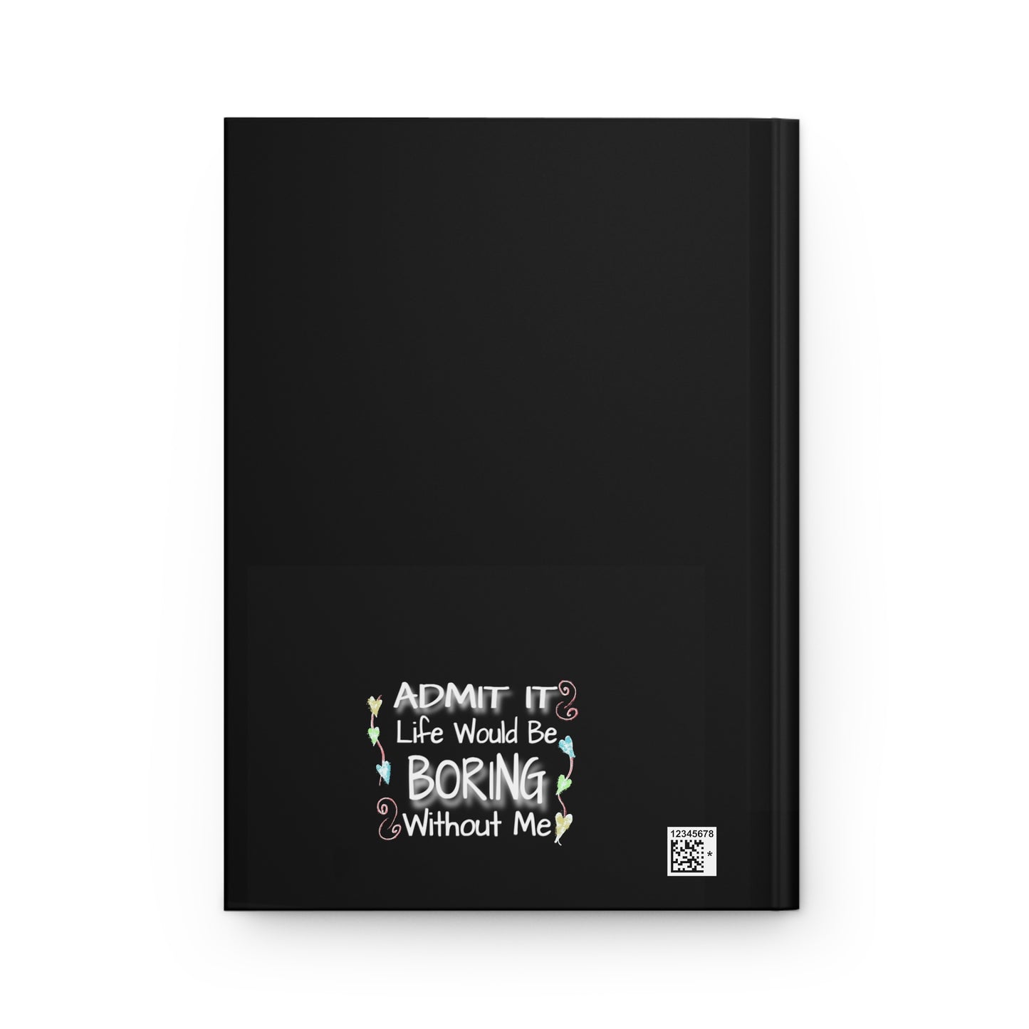 Admit It -  Hardcover Journal — Notebook